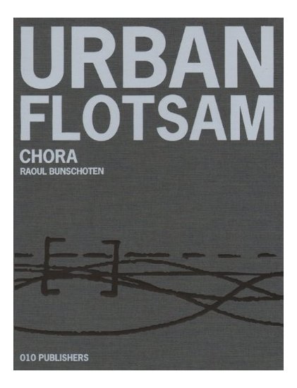 URBAN FLOTSAM　Chora、 Raoul Bunschoten Urban Flotsam - Cyclifier